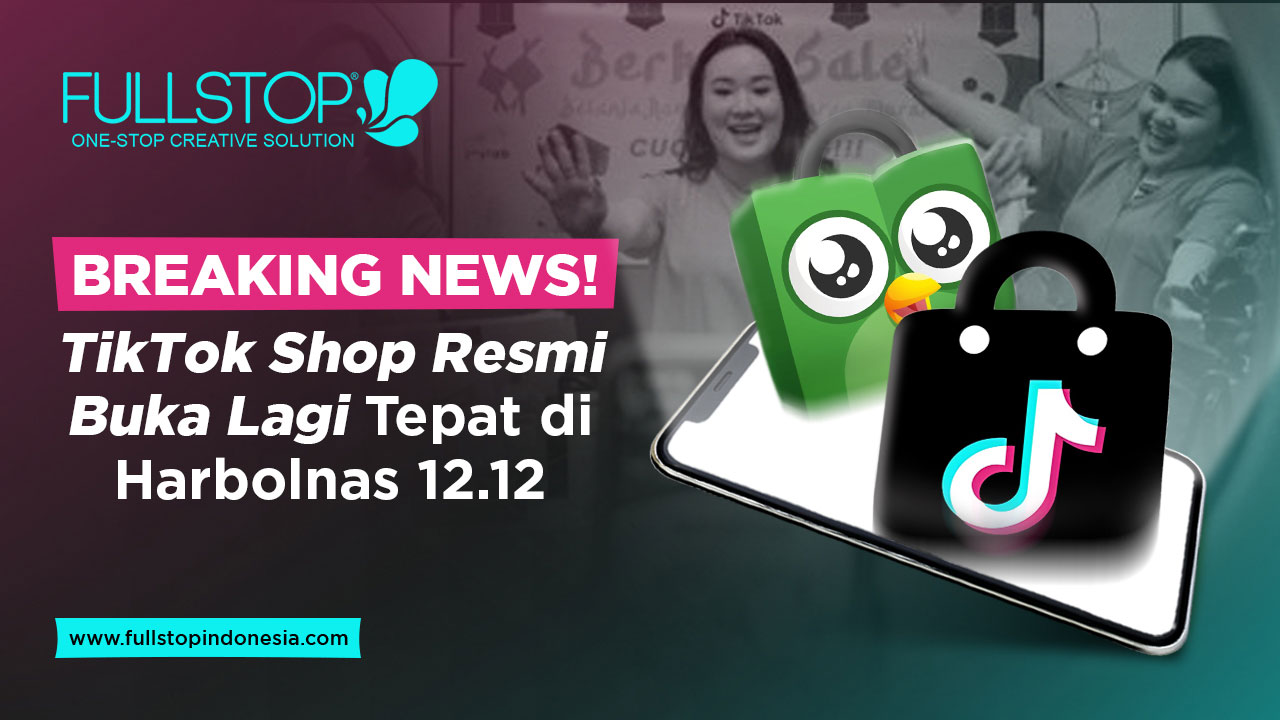 BREAKING NEWS! TikTok Shop Resmi Buka Lagi Tepat di Harbolnas 12.12